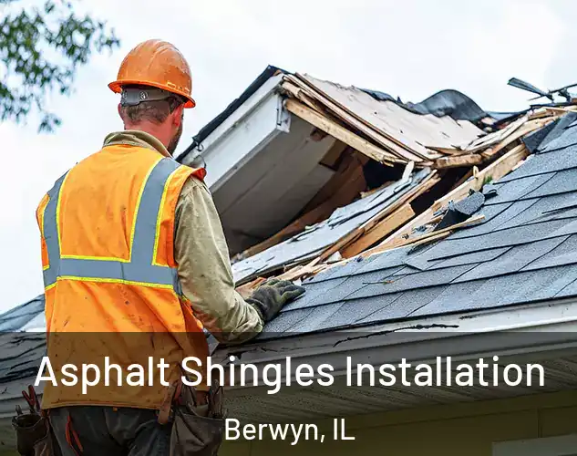  Asphalt Shingles Installation Berwyn, IL