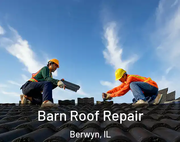  Barn Roof Repair Berwyn, IL