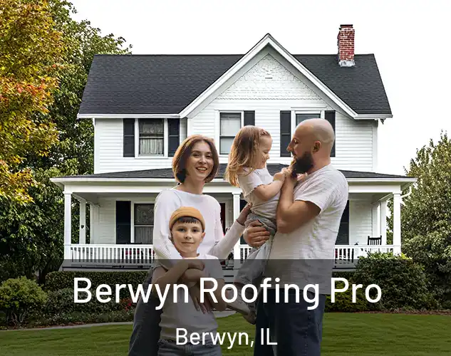  Berwyn Roofing Pro Berwyn, IL