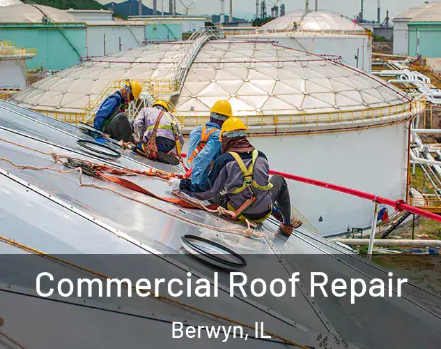  Commercial Roof Repair Berwyn, IL
