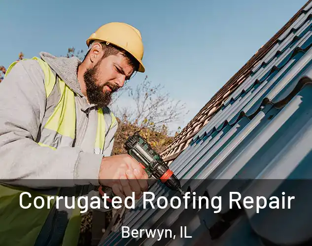  Corrugated Roofing Repair Berwyn, IL
