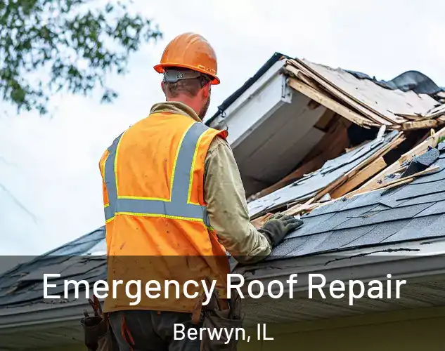  Emergency Roof Repair Berwyn, IL