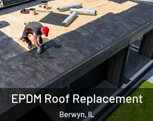  EPDM Roof Replacement Berwyn, IL
