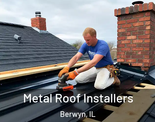  Metal Roof Installers Berwyn, IL