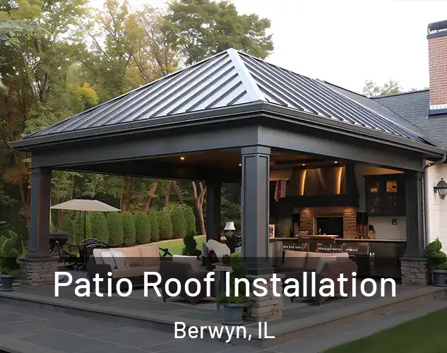  Patio Roof Installation Berwyn, IL