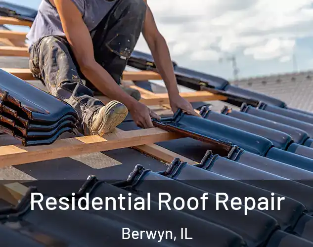  Residential Roof Repair Berwyn, IL