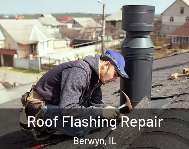 Roof Flashing Repair Berwyn, IL