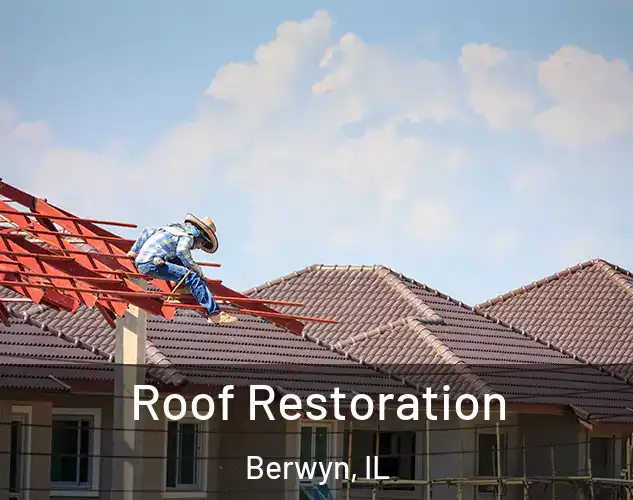  Roof Restoration Berwyn, IL